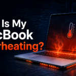 Why Is My MacBook Overheating?